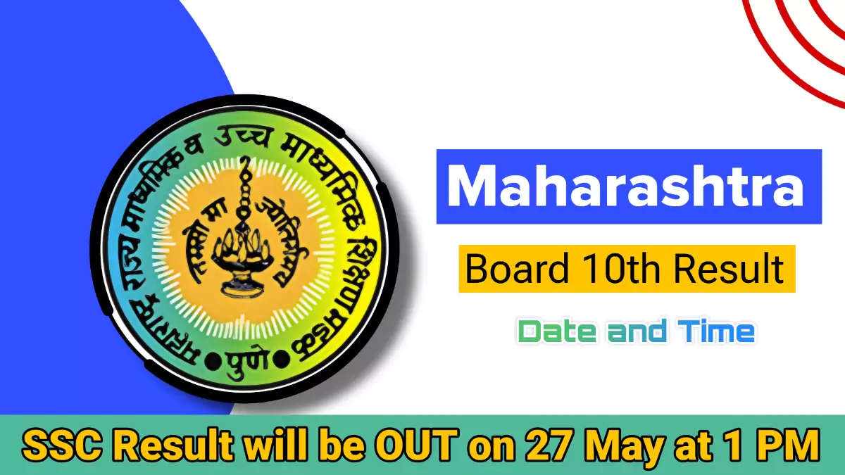 Maharashtra SSC Result 2024 Date and Time ( OUT ) on 27 May